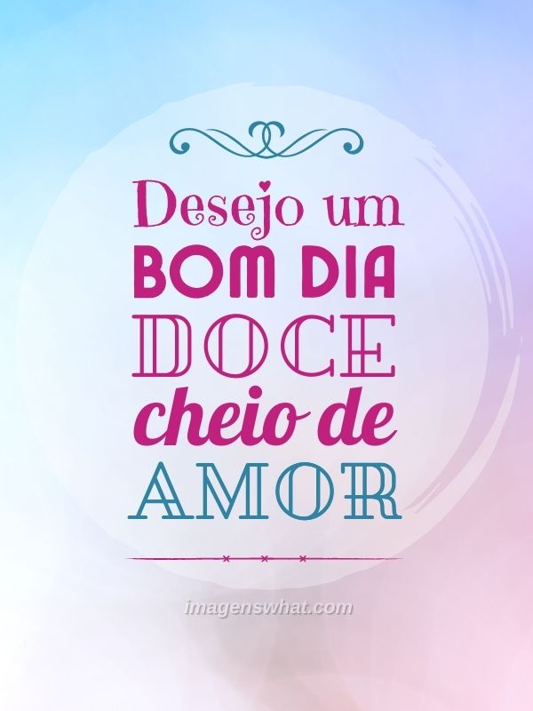 Bom dia cheio de amor - Imagens de Bom dia para Amigos