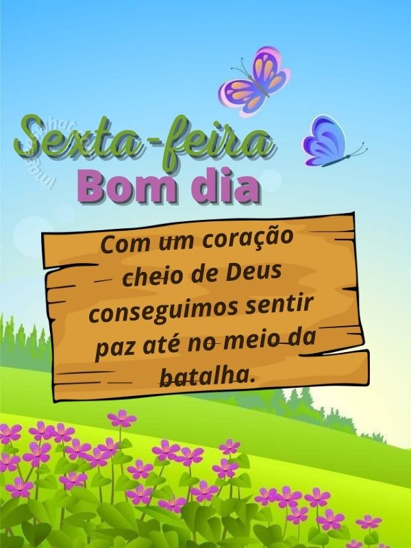 Bom dia sexta-feira com o coração cheio de Deus