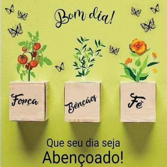 Bom dia, mantenha força, benção e fé.