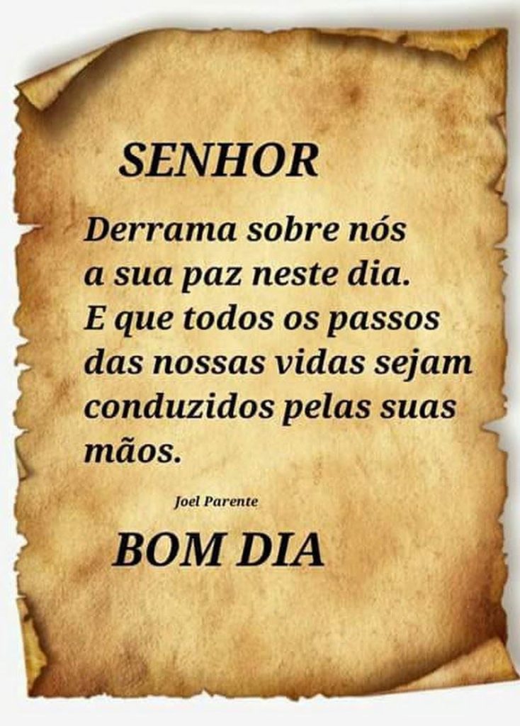 Que todos os nossos passos sejam guiados por Deus, bom dia.