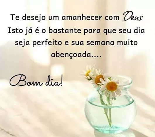 Comece o dia com Deus e tudo irá bem.