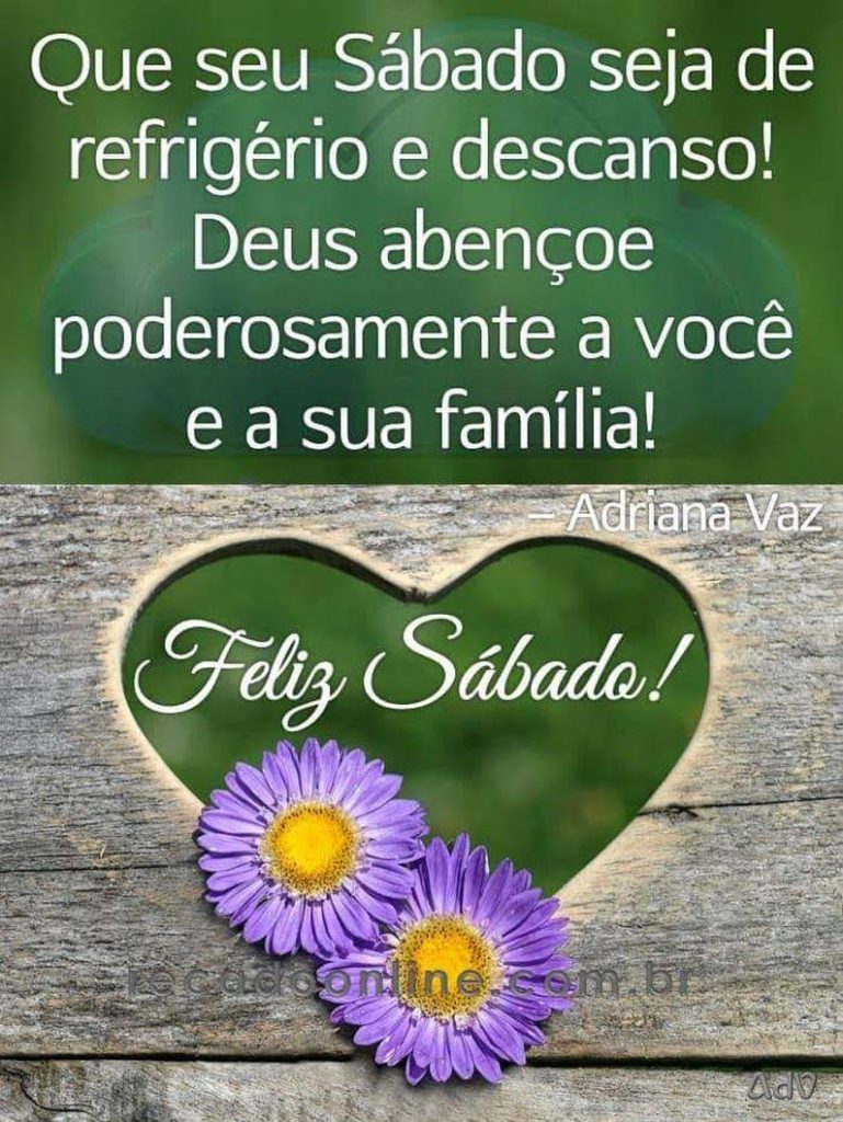 Deus abençoe você e sua familia neste sábado.