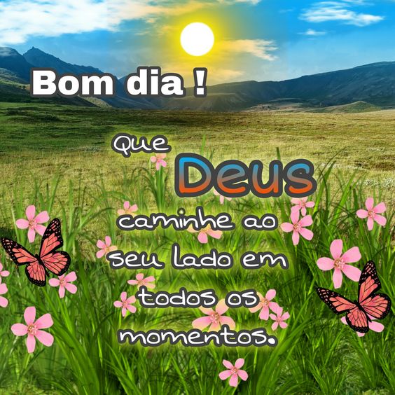 Bom dia Deus ao seu lado e Bom dia com Jesus 