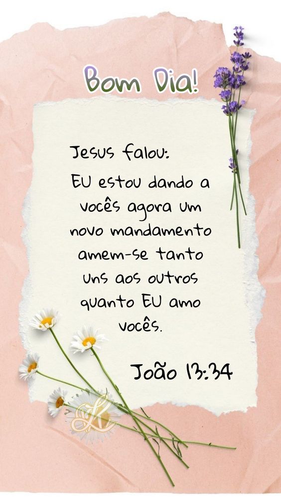 Bom dia com a palavras de Jesus falou: João 13:34 e Bom dia com Jesus 