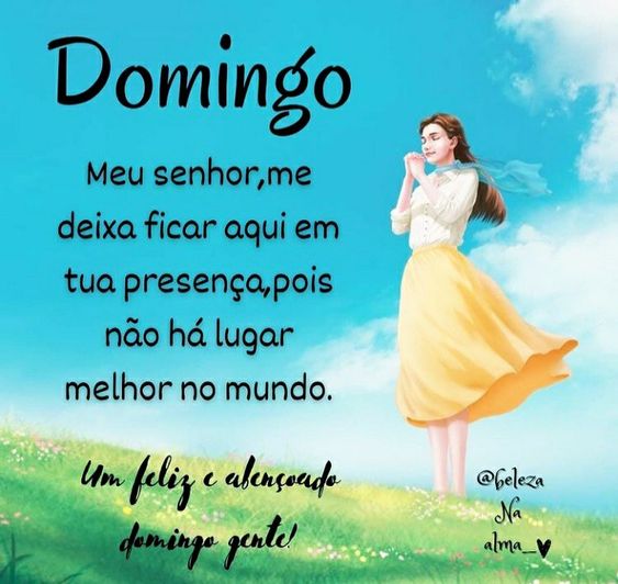 Um feliz e abençoado domingo gente com Mensagem de Feliz Domingo Abençoado e Bom dia!