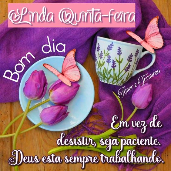 Linda Quinta-feira bom dia Deus