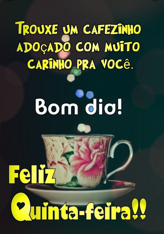 Bom dia Quinta-feira um cafezinho adoçado