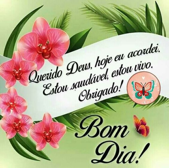 Bom dia querido Deus