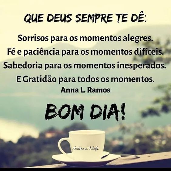 Bom dia Deus sempre te dê