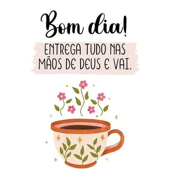 Bom dia entrega a Deus