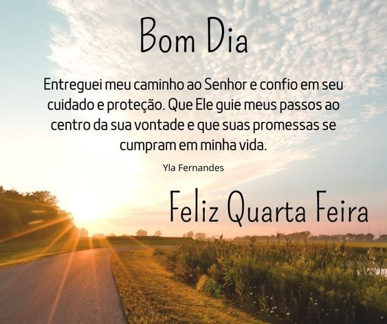 Feliz quarta-feira entreguei ao Senhor