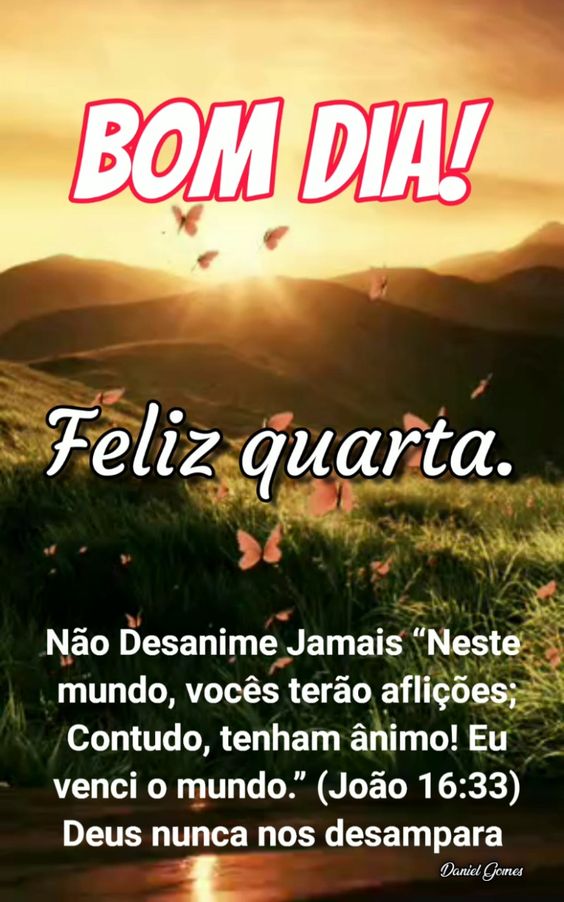 Bom dia feliz Quarta João 16:33