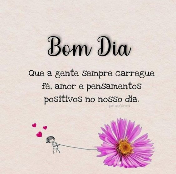 Bom dia com flores e pensamentos positivos