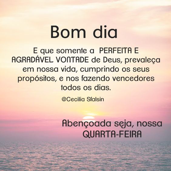 Bom dia abençoada seja quarta-feira