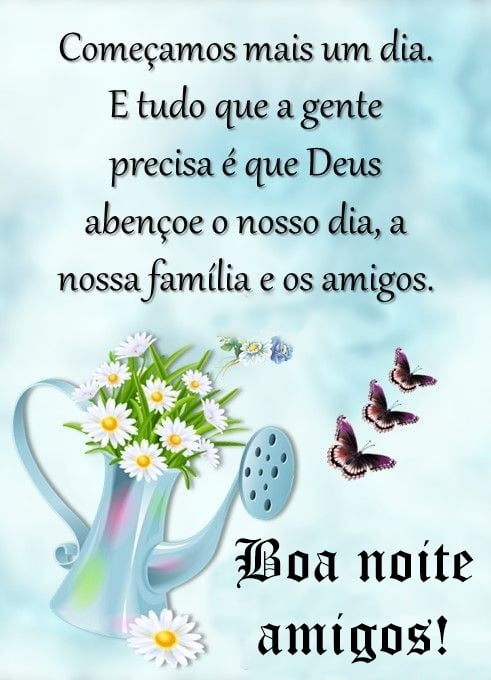 Boa noite amigos Deus abençoe o nosso dia.