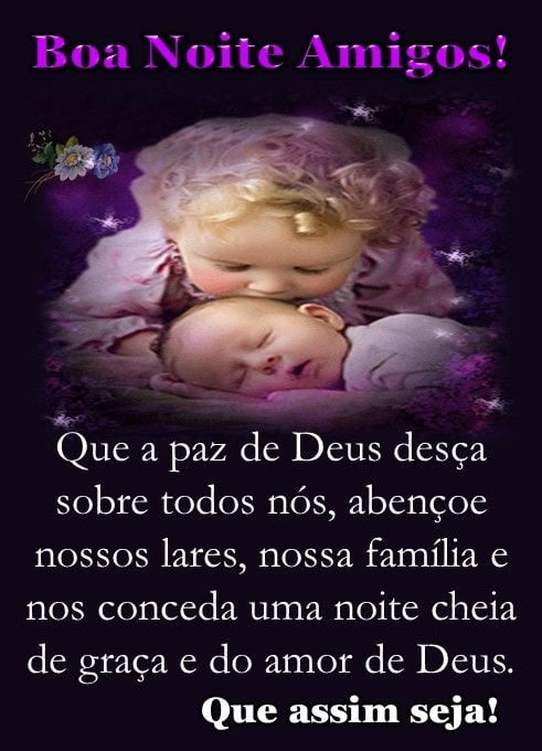 Boa noite amigos a paz de Deus.