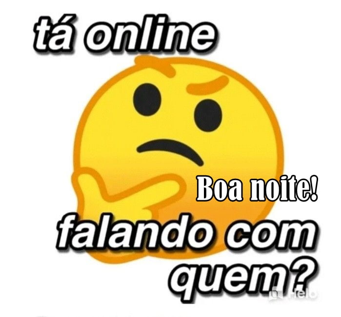 Boa noite tá online.