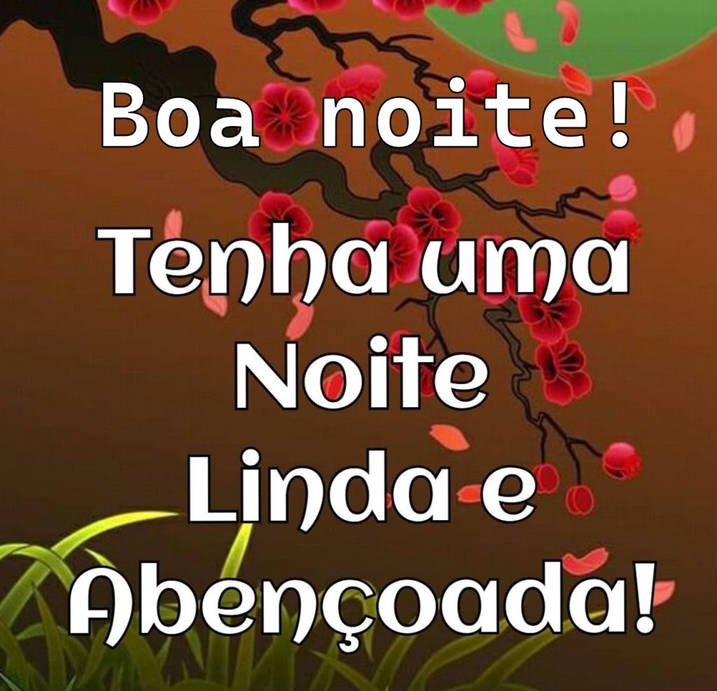 Boa noite linda e abençoada.