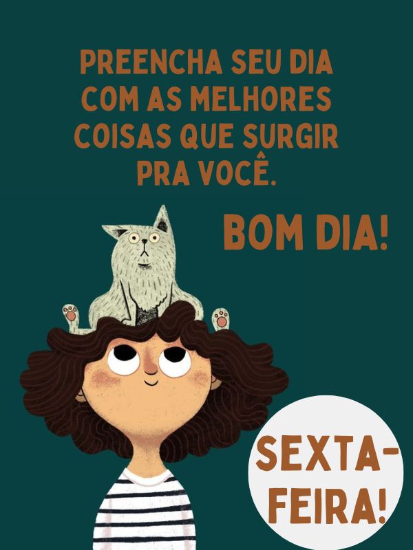 Bom dia sexta feira da melhor forma