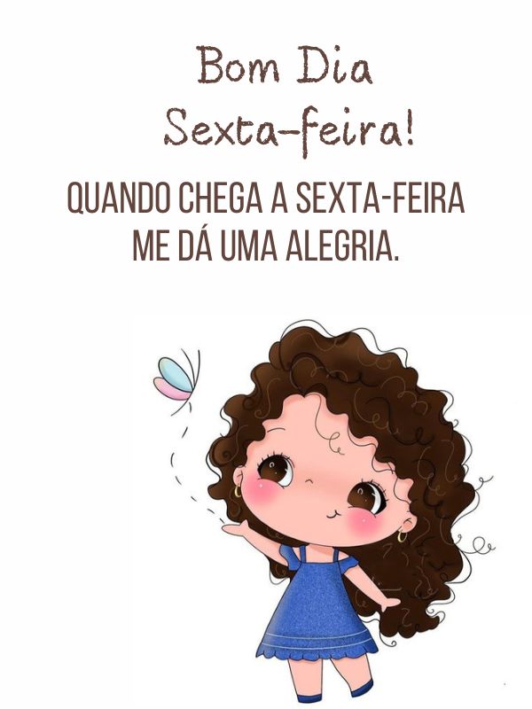 Bom dia sexta feira com alegria