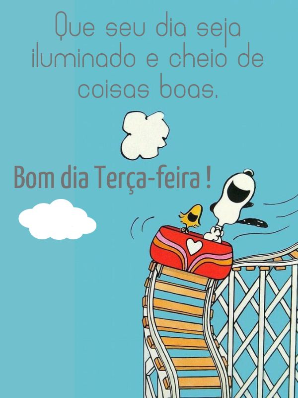 Que seu dia seja iluminado bom dia terça-feira Snoopy