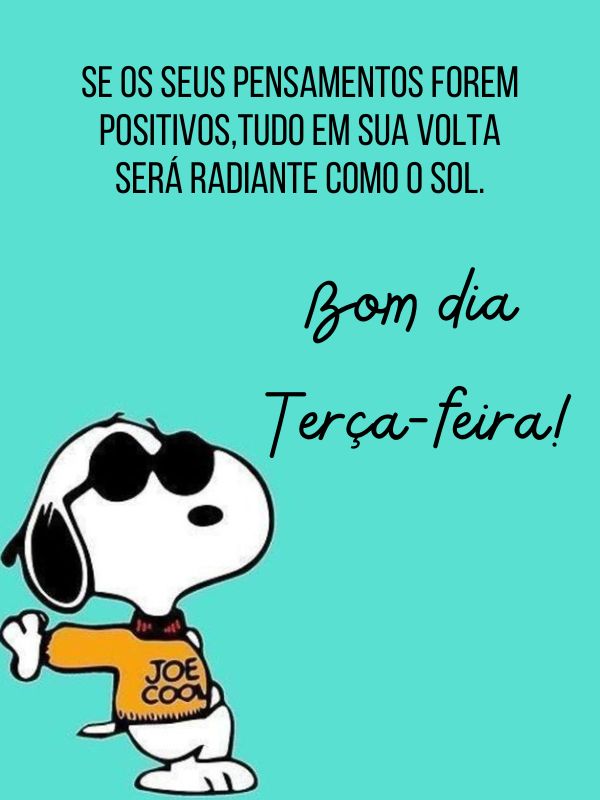 Bom dia terça-feira frases animadas e positivas com Snoopy