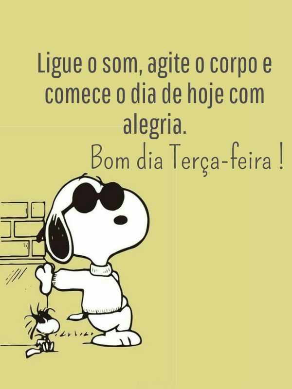 Bom dia animado com snoopy nessa terça-feira 