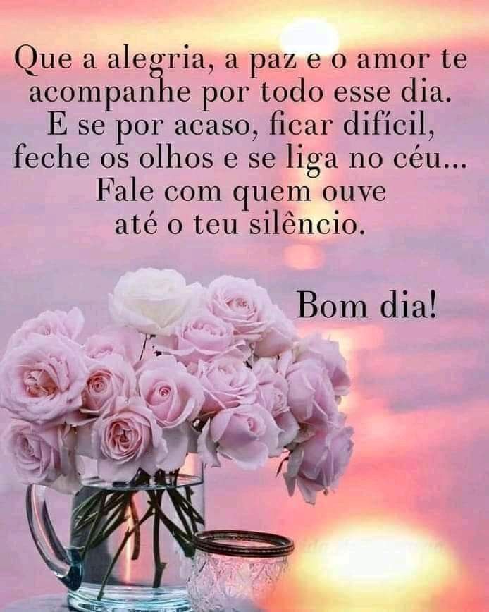 Bom dia com flores, que a alegria, a paz e amor te acompanhe.