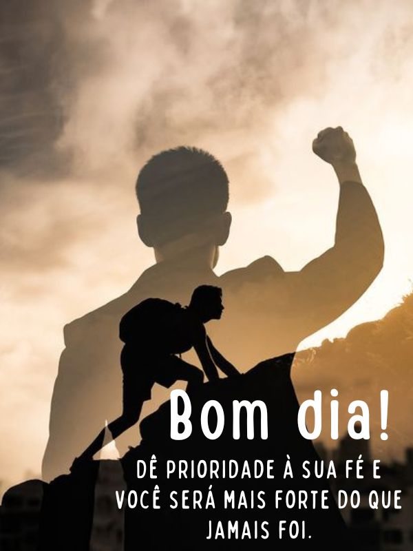 Bom dia motivacional seja forte