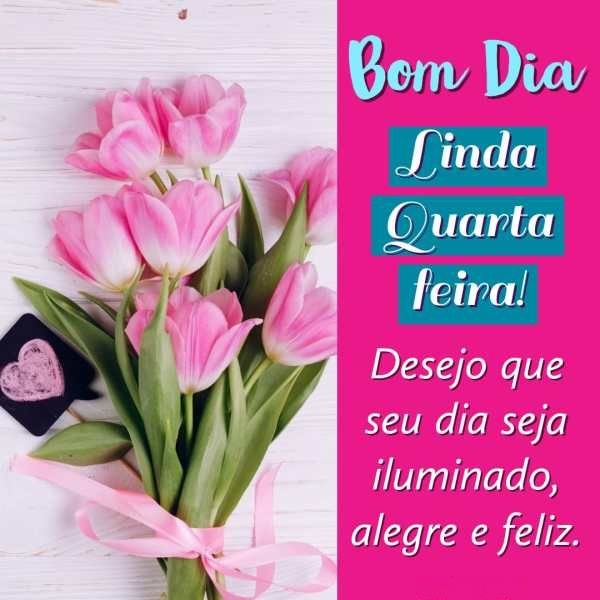 Bom dia quarta-feira alegre e feliz.