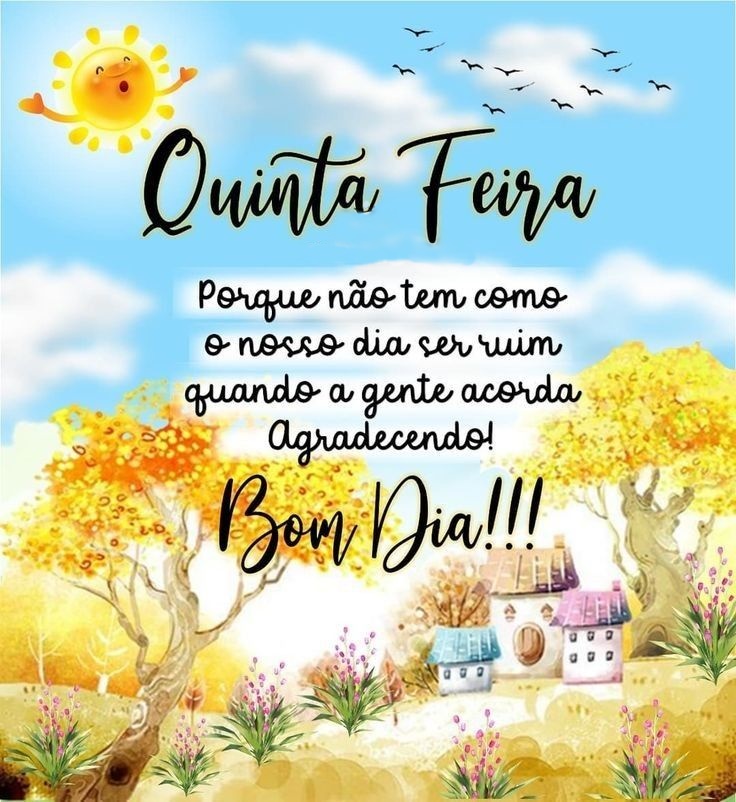 Bom dia quinta-feira quando a gente acorda agradecendo