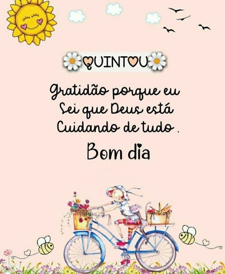 Bom dia quinta-feira Deus está cuidando de tudo.