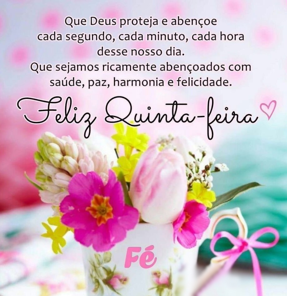 Bom dia quinta-feira harmonia e felicidade.