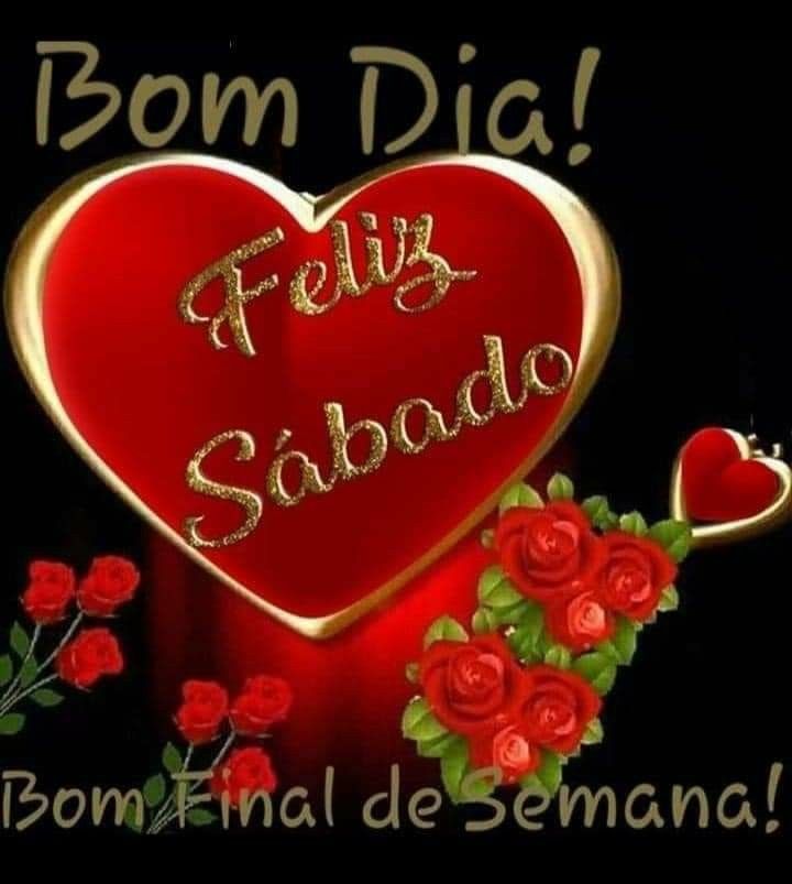 Bom dia sábado bom final de semana!