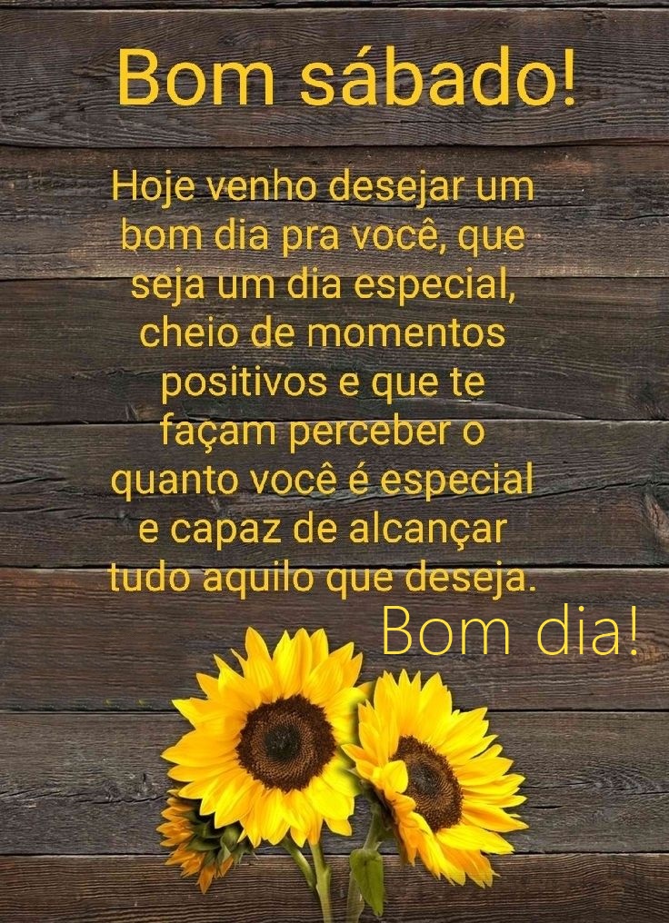 Bom dia sábado um bom dia pra você.