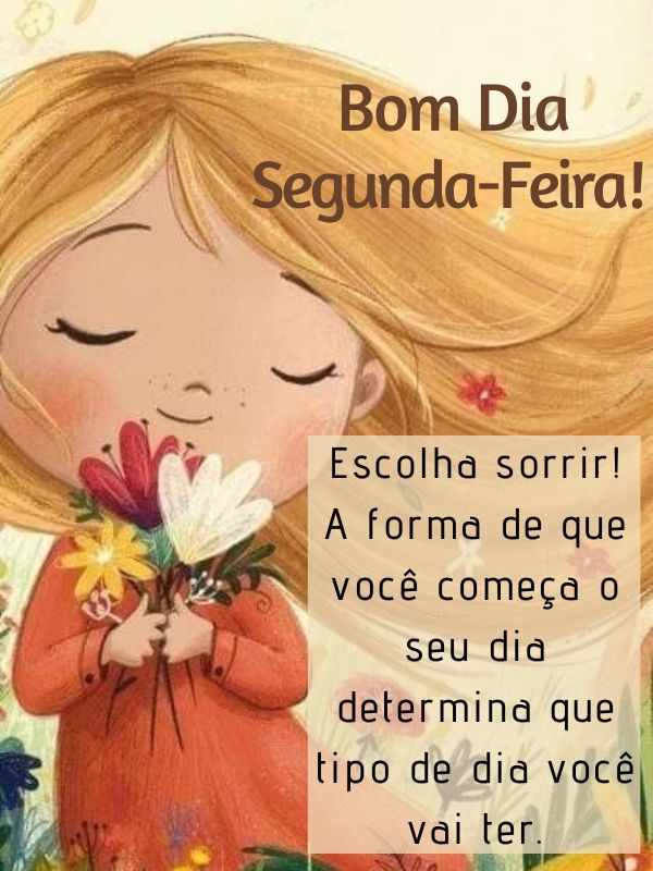 Bom dia segunda- feira de sorrisos