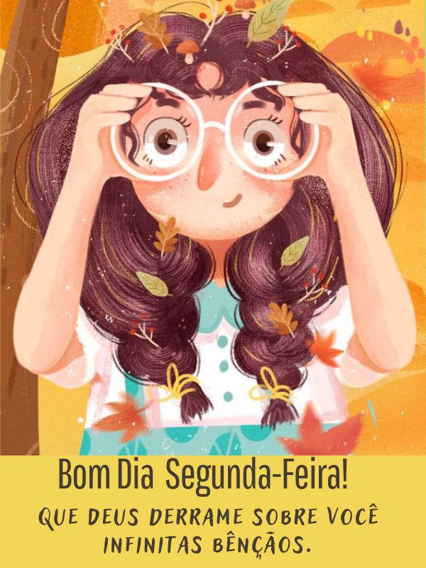 Bom dia segunda- feira de infinitas bênção