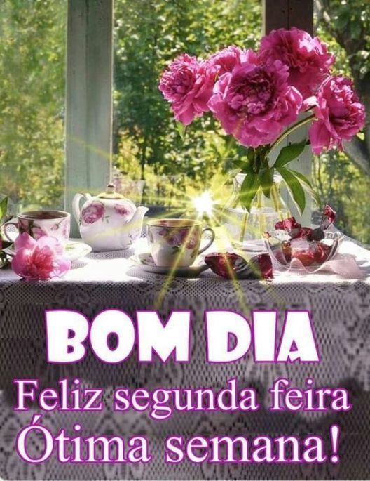 Bom dia segunda-feira ótima semana.