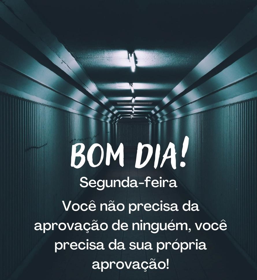 Bom dia segunda-feira sua própria aprovação.