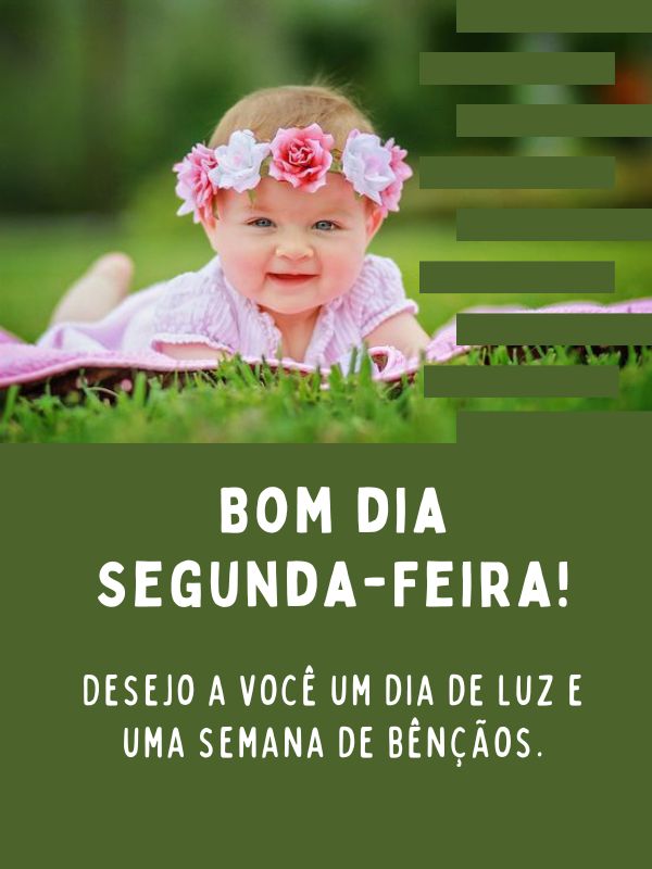 Bom dia segunda-feira abençoada  e de luz