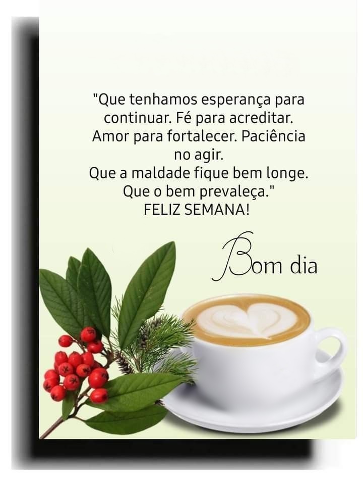 Bom dia sexta-feira que tenhamos esperança.