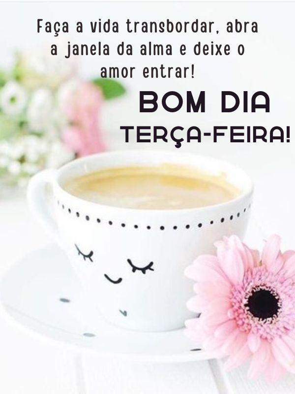 Bom dia terça-feira de carinho e caffezinho