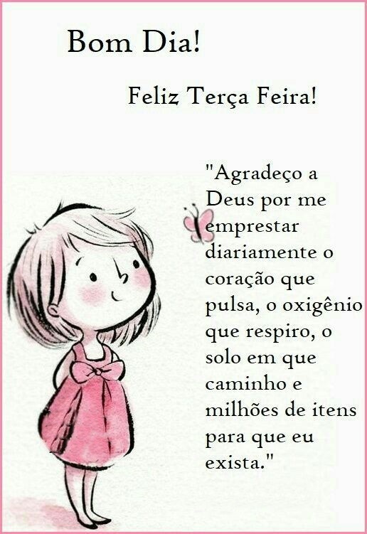 Bom dia terça-feira agradeço a Deus.