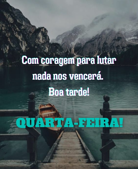 Quarta-feira com muita coragem