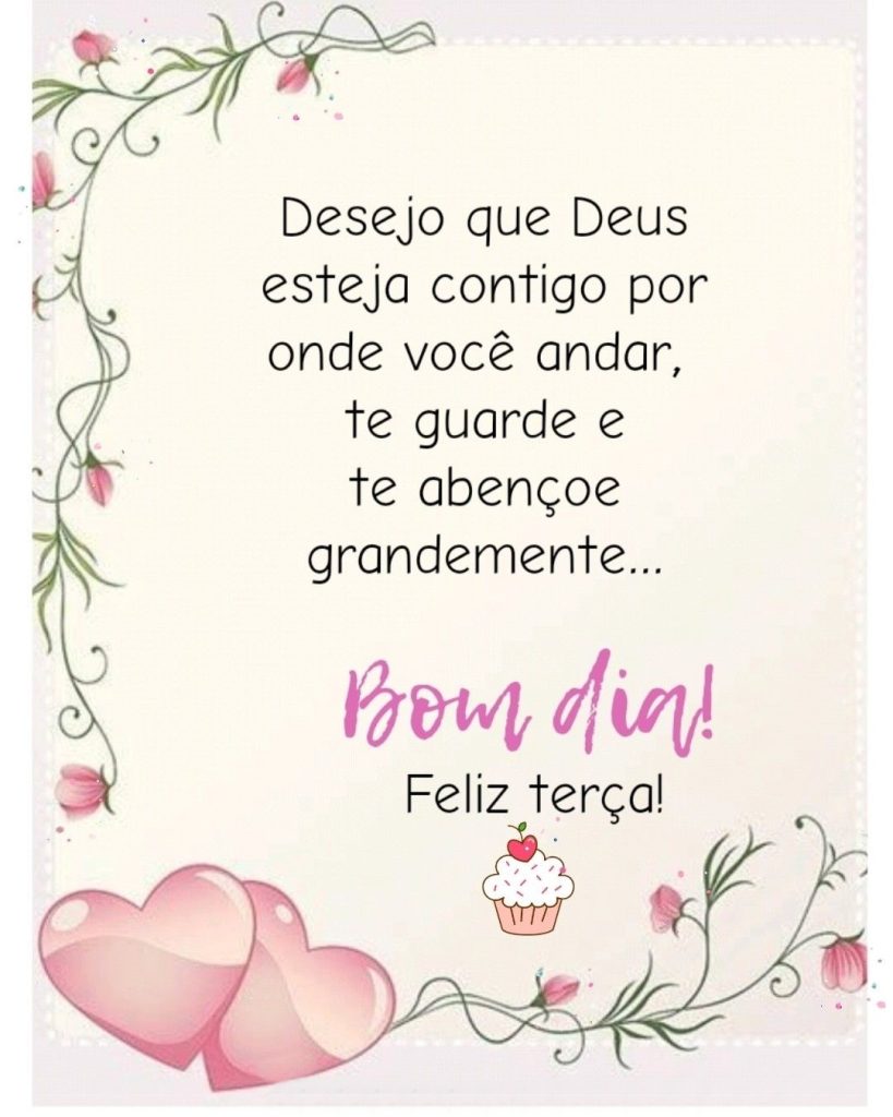 Feliz terça-feira Deus esteja contigo