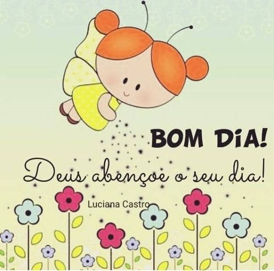 Bom dia! Deus abençoe o seu dia!