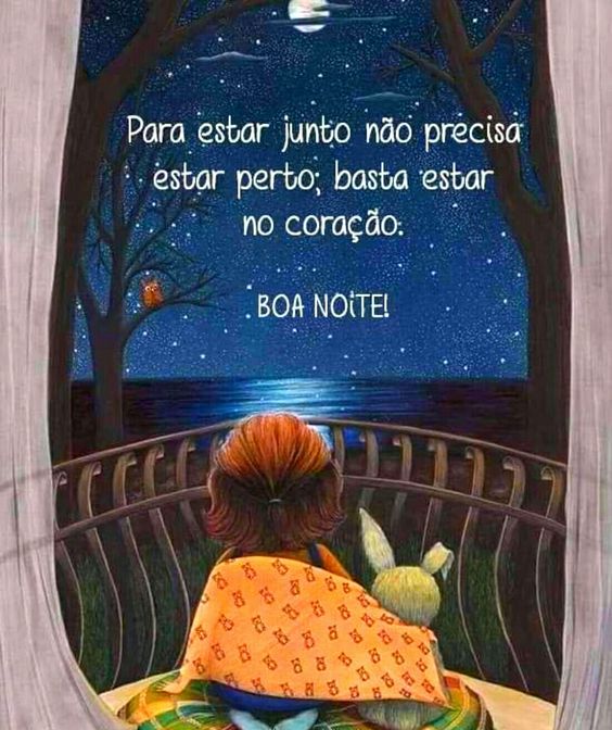 Boa noite basta estar no coração.