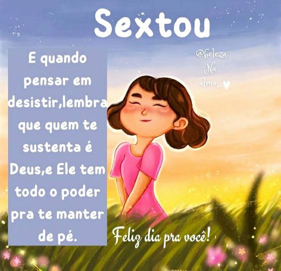 Sextou e feliz dia pra você!