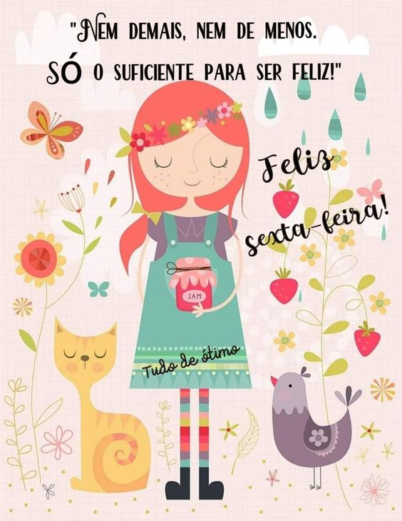 Sexta-feira para ser feliz!