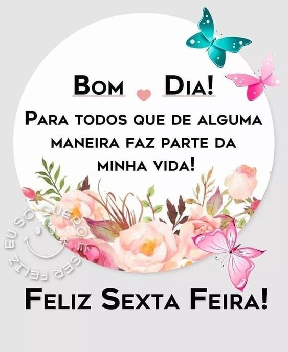 Bom dia e feliz sexta-feira!